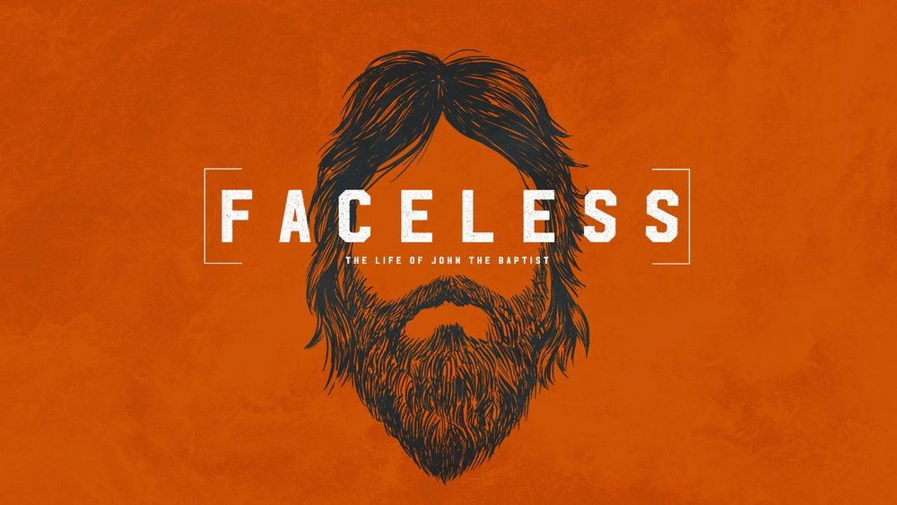 Faceless – Part 3: Doubt in the Life of a Believer (John the Baptist)